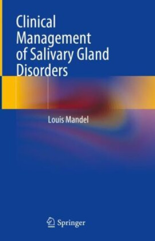 Könyv Clinical Management of Salivary Gland Disorders Louis Mandel