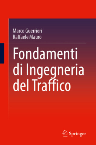 Kniha Fondamenti di Ingegneria del Traffico Marco Guerrieri