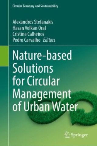 Książka Nature-based Solutions for Circular Management of Urban Water Alexandros Stefanakis