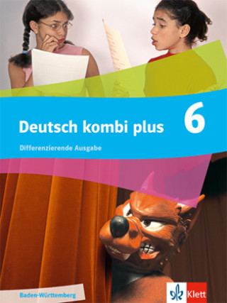 Książka Deutsch kombi plus 6. Differenzierende Ausgabe Baden-Württemberg 