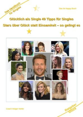 Könyv Glücklich als Single 49 Tipps für Singles Holger Kiefer