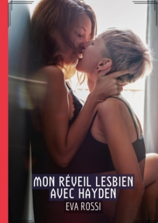 Книга Mon réveil Lesbien avec Hayden Eva Rossi