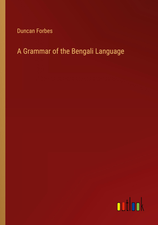 Könyv A Grammar of the Bengali Language 