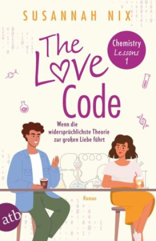 Kniha The Love Code. Wenn die widersprüchlichste Theorie zur großen Liebe führt Susannah Nix