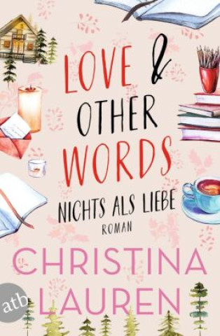 Carte Love And Other Words - Nichts als Liebe Christina Lauren