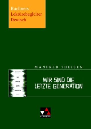 Βιβλίο Theisen, Wir sind die letzte Generation Elisabeth Nadler