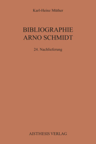Kniha Bibliographie Arno Schmidt Karl-Heinz Müther