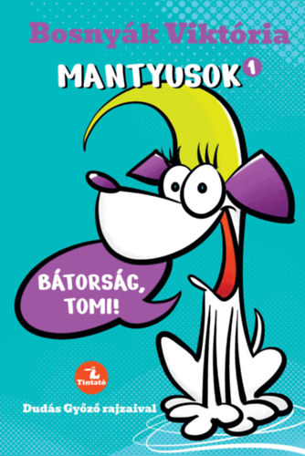 Libro Mantyusok 1. - Bátorság, Tomi! Bosnyák Viktória