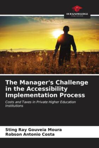 Knjiga The Manager's Challenge in the Accessibility Implementation Process Robson Antonio Costa