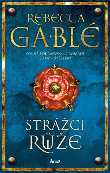 Książka Strážci růže Rebecca Gablé