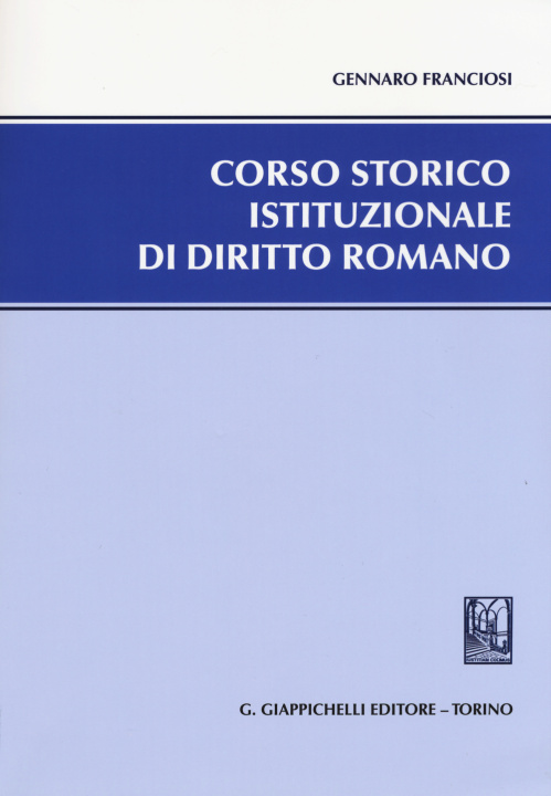 Könyv Corso storico istituzionale di diritto romano Gennaro Franciosi