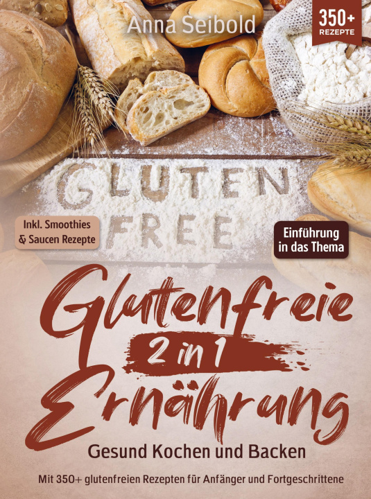 Kniha Glutenfreie Ernährung 2 in 1 ? Gesund Kochen und Backen 
