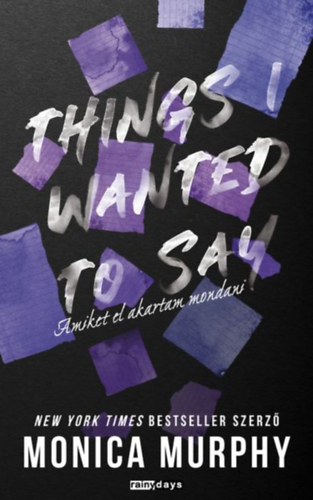 Book Things I Wanted To Say Monica Murphy