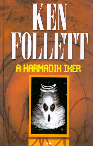 Carte A harmadik iker Ken Follett