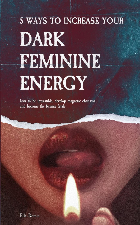 Book 5 Ways to Increase Your Dark Feminine Energy 