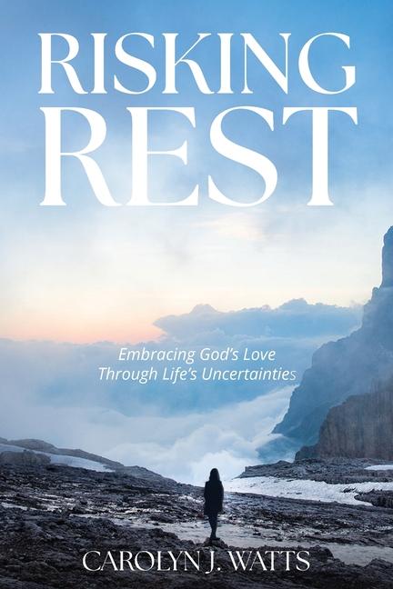 Knjiga Risking Rest Carolyn Watts