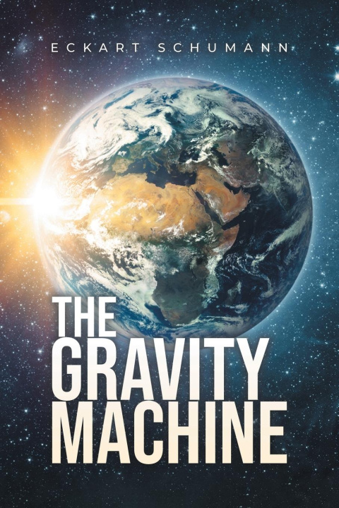 Knjiga The Gravity Machine Eckart Schumann
