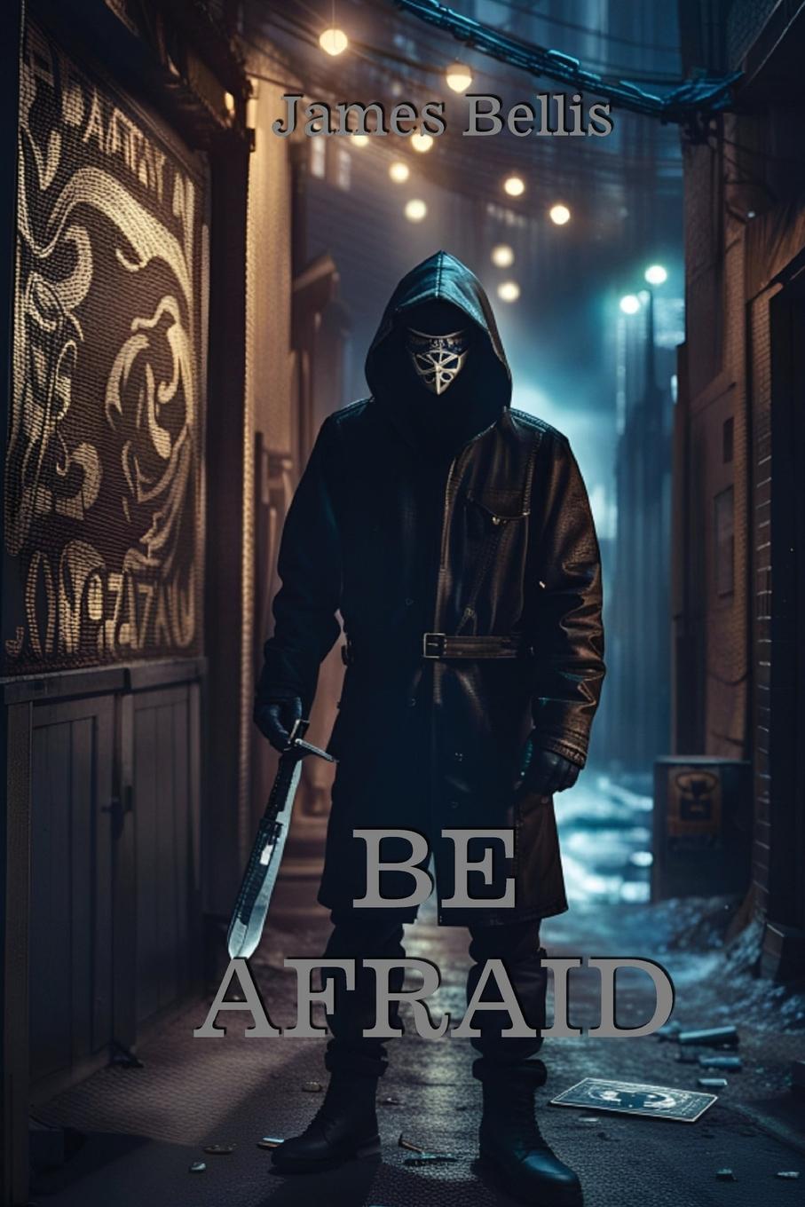 Knjiga Be Afraid James Bellis