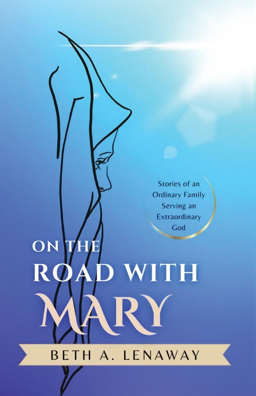 Knjiga On the Road with Mary Beth A Lenaway