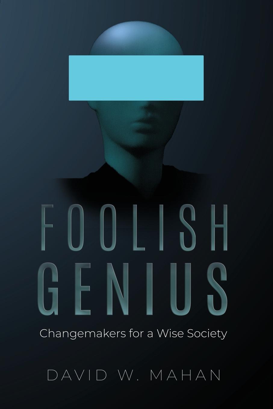 Knjiga Foolish Genius David W Mahan