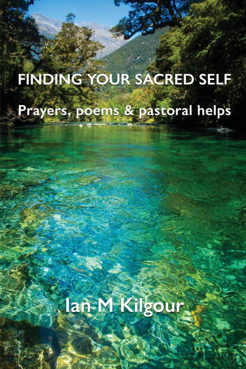Buch Finding Your Sacred Self Ian M Kilgour