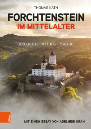 Knjiga Forchtenstein im Mittelalter Thomas Kath