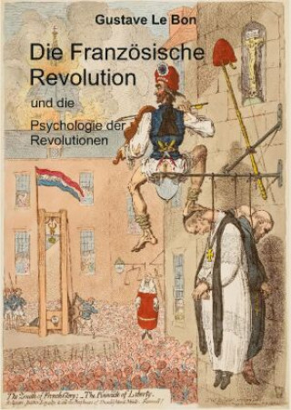 Carte Die Französische Revolution und die Psychologie der Revolutionen Jost Wunderlich