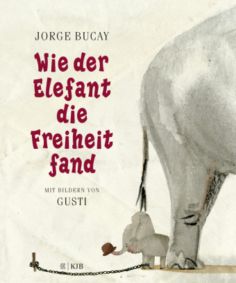 Kniha Wie der Elefant die Freiheit fand Gusti