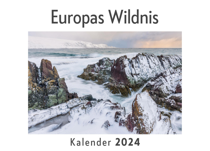 Calendar / Agendă Europas Wildnis (Wandkalender 2024, Kalender DIN A4 quer, Monatskalender im Querformat mit Kalendarium, Das perfekte Geschenk) 
