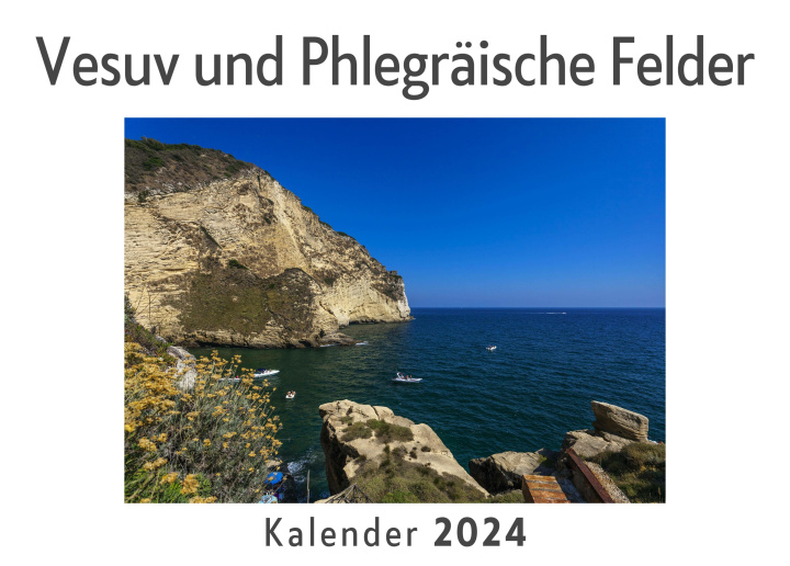 Kalendarz/Pamiętnik Vesuv und Phlegräische Felder (Wandkalender 2024, Kalender DIN A4 quer, Monatskalender im Querformat mit Kalendarium, Das perfekte Geschenk) 