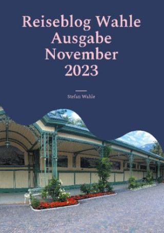 Carte Reiseblog Wahle Ausgabe November 2023 Buch Guru Media