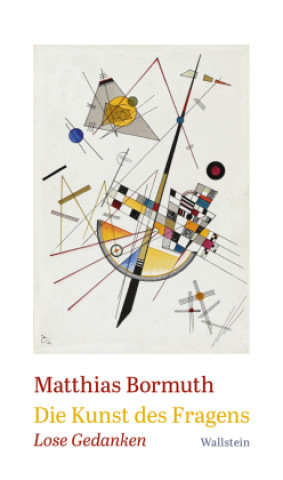 Knjiga Die Kunst des Fragens Matthias Bormuth