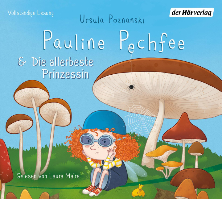 Audio Pauline Pechfee & Die allerbeste Prinzessin Laura Maire