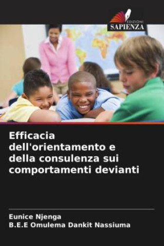 Knjiga Efficacia dell'orientamento e della consulenza sui comportamenti devianti B. E. E Omulema Dankit Nassiuma