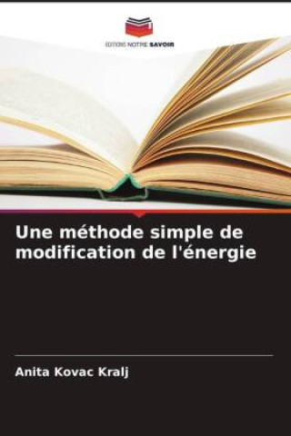 Buch Une méthode simple de modification de l'énergie Anita Kovac Kralj
