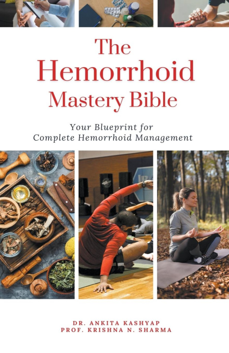 Könyv The Hemorrhoid Mastery Bible Krishna N. Sharma