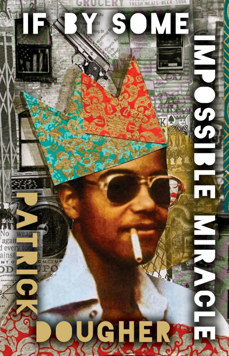 Knjiga IF BY SOME IMPOSSIBLE MIRACLE DOUGHER PATRICK