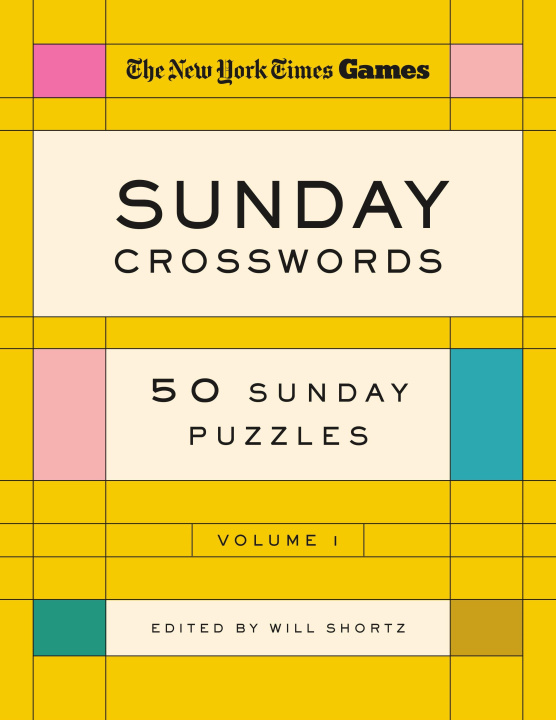 Knjiga NYT GAMES SUNDAY XWORDS V01 SHORTZ WILL