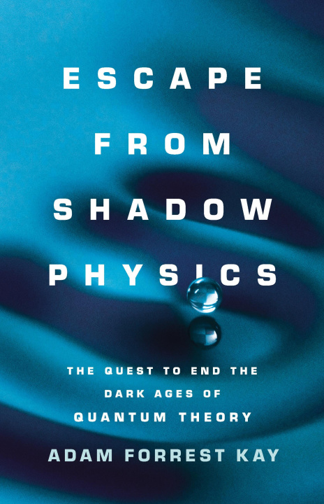 Knjiga ESCAPE FROM SHADOW PHYSICS KAY AF