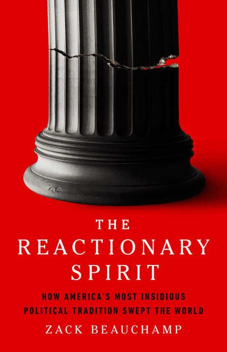 Book REACTIONARY SPIRIT BEAUCHAMP ZACK