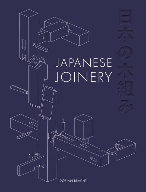 Knjiga Art of Japanese Joinery, The Dorian Bracht