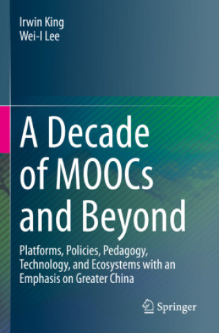 Knjiga A Decade of MOOCs and Beyond Irwin King