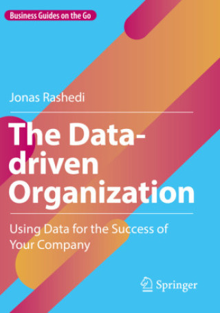 Knjiga The Data-driven Organization Jonas Rashedi