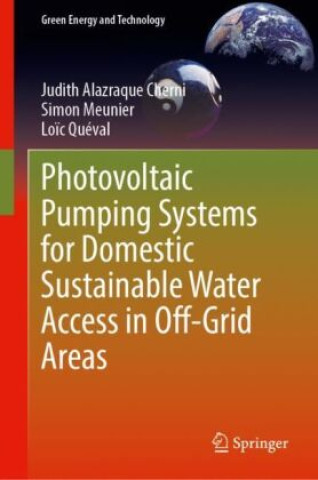 Carte Photovoltaic Pumping Systems for Domestic Sustainable Water Access in Off-Grid Areas Judith Alazraque Cherni