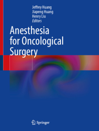 Carte Anesthesia for Oncological Surgery Jeffrey Huang