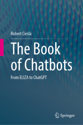 Kniha The Book of Chatbots Robert Ciesla