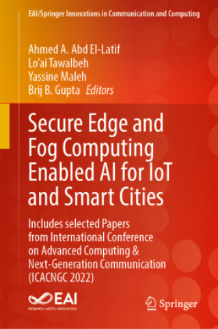 Buch Secure Edge and Fog Computing Enabled AI for IoT and Smart Cities Ahmed A. Abd El-Latif