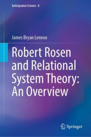 Knjiga Robert Rosen and Relational System Theory: An Overview James Bryan Lennox