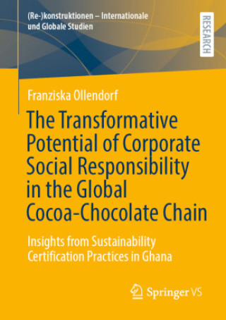 Kniha The Transformative Potential of Corporate Social Responsibility in the Global Cocoa-Chocolate Chain Franziska Ollendorf