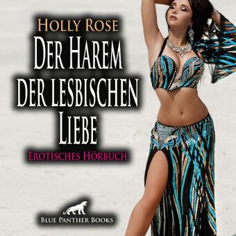 Audio Der Harem der lesbischen Liebe | Erotik Audio Story | Erotisches Hörbuch Audio CD, Audio-CD Holly Rose